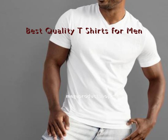 Best Quality T Shirts for Men