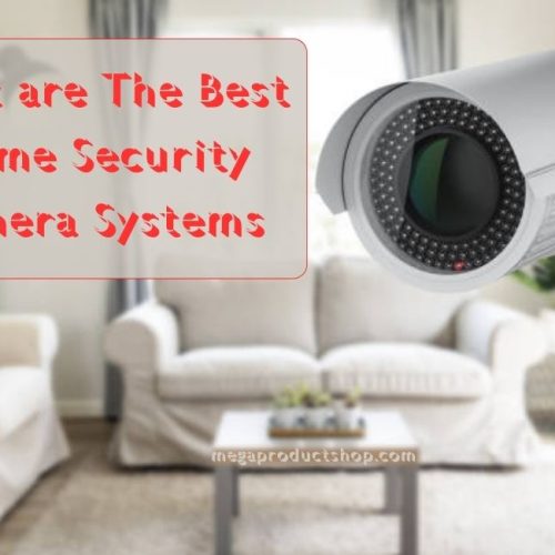 What Are The Best Home Security Camera Systems of 2026
