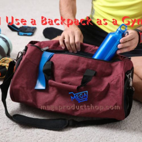 Can I Use a Backpack as a Gym Bag| 7 Tips for Fitness Enthusiasts