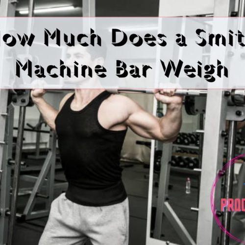 How Much Does A Smith Machine Bar Weight | 7 Complete Guide