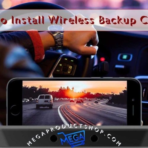 How to Install Wireless Backup Camera | Best 7 Helpful Tips Guide