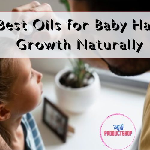 5 Best Oils for Baby Hair Growth Naturally – No Chemicals